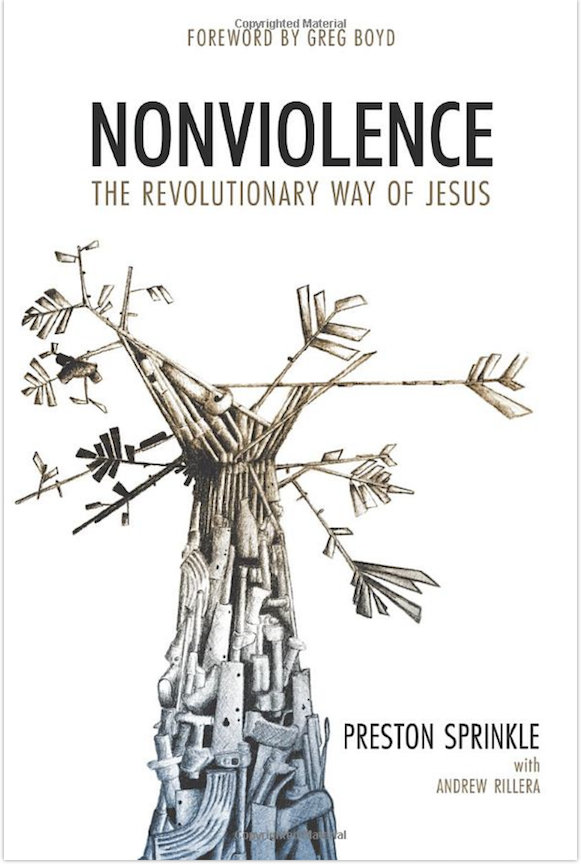 Book Review: “Nonviolence: The Revolutionary Way of Jesus”